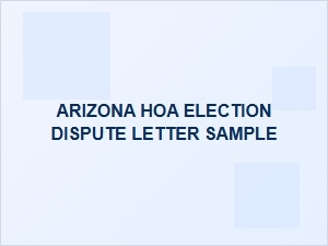 Sample Letter for Arizona Hoa Election Dispute