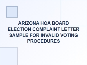 How to File a Complaint About Invalid Hoa Voting Procedures in Arizona