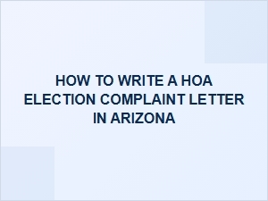 How to Write an Hoa Election Complaint Letter in Arizona